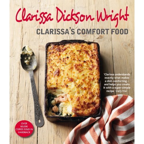 Clarissa's Comfort Food. Clarissa Dickson Wright