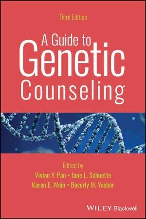 A GUIDE TO GENETIC COUNSELING, 3RD EDITION (1版) PAN 2024 John Wiley