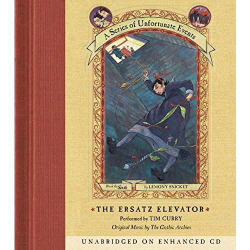 Series of Unfortunate Events #6: The Ersatz Elevator CD (A Series of Unfortunate Events)