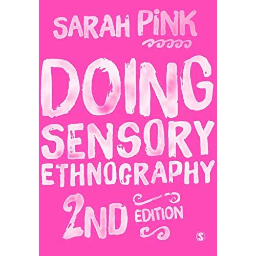 Doing Sensory Ethnography