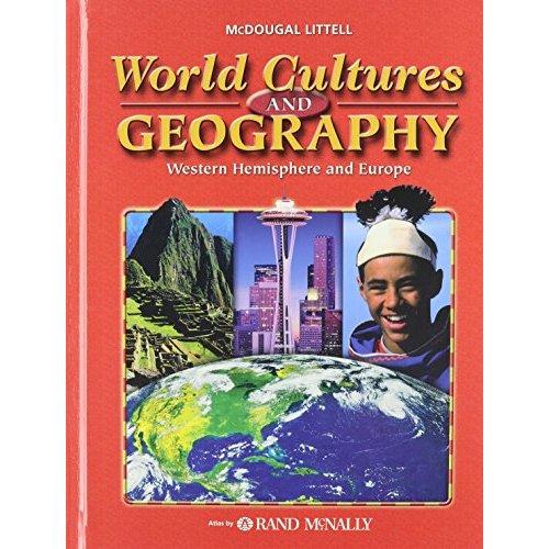 World Cultures  Geography  Grades 6-8 Western Hemisphere and Europe: Mcdougal Littell World Cultures  Geography