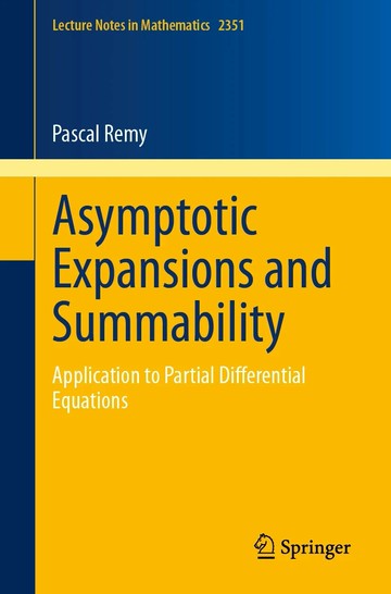 Asymptotic Expansions and Summability  Pascal Remy 2024 Springer