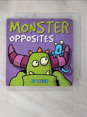 【書寶二手書T8／少年童書_HOA】Monster Opposites_Heck, Ed
