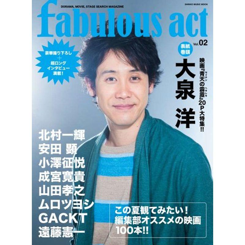 fabulous act(ファビュラス・アクト) Vol. 02 (シンコー・ミュージックMOOK)