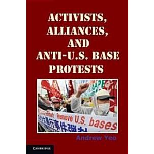 Activists  Alliances  and Base Protests (Paperback)