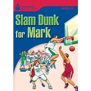 Foundations Reading Library Level Slam Dunk for Mark