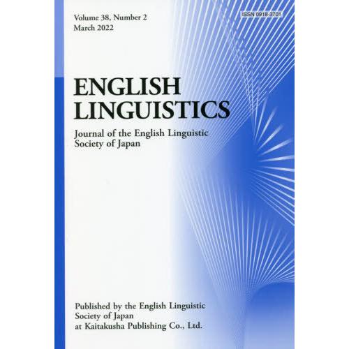 ENGLISH LINGUISTICS Journal of the English Linguistic Society Japan Volume38,Number2