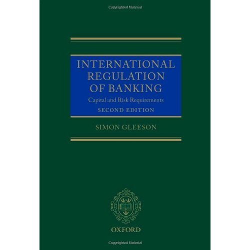 International Regulation of Banking: Capital and Risk Requirements