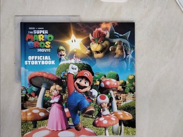 【書寶二手書T3／少年童書_ZXH】Nintendo and Illumination present The Super Mario Bros. Movie Official Storybook_Random House