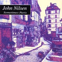 約翰尼爾森：我的巴黎時光 John Nilsen: Sometimes Paris (CD)