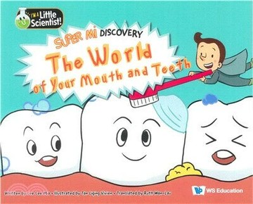 Super Mi Discovery:The World of Your Mouth and Teeth (1版) Cee, Cee Mia 2025 World Scientific (WS)