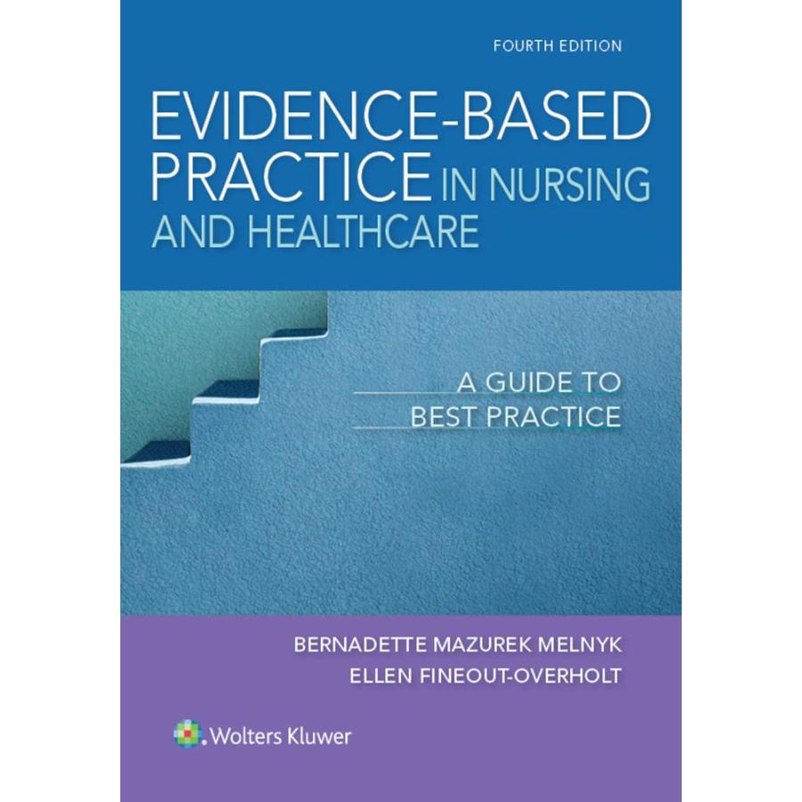 Evidence-Based Practice in Nursing  Healthcare: A Guide to Best Practice