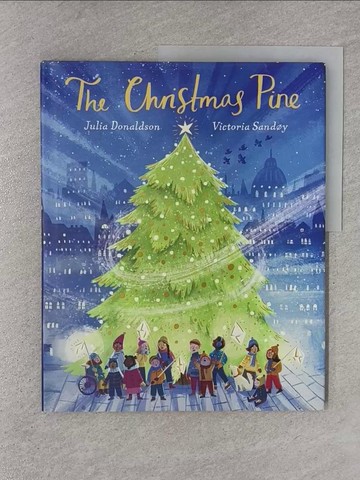 【書寶二手書T1／少年童書_ZBH】The Christmas Pine HB_Donaldson, Julia / Sandøy, Victoria (ILT)
