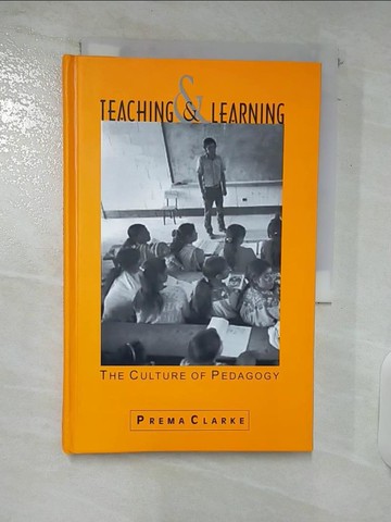 【書寶二手書T9／進修考試_C3Q】Teaching and Learning : The Culture of Pedagogy_Clarke, Prema