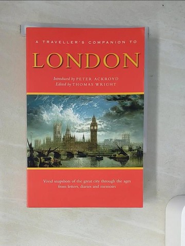 【書寶二手書T9／社會_W12】A Traveller's Companion to London_Ackroyd, Peter / Wright, Thomas