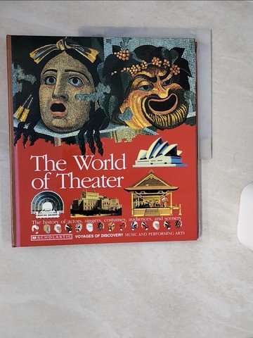 【書寶二手書T9／藝術_QE5】The World of Theater : Performing Arts (Voyages of Discovery)