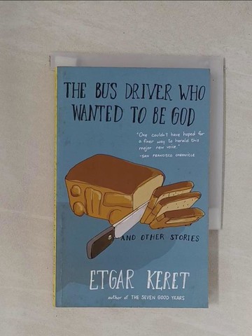 【書寶二手書T1／原文小說_YBN】The Bus Driver Who Wanted to Be God & Other Stories_Keret, Etgar/ Shlesinger, Miriam (TRN)/ Weinberger-Rotman, Margaret (TRN)/ Berri