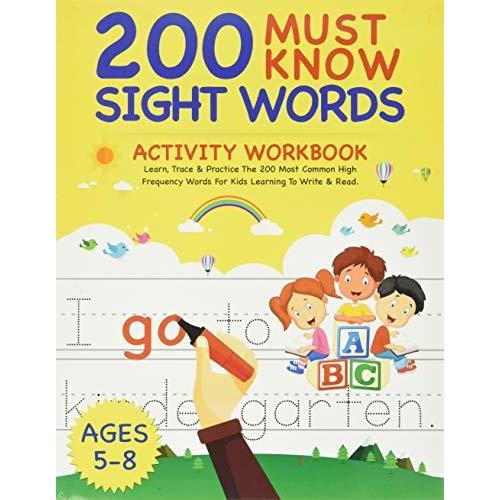 200 Must Know Sight Words Activity Workbook: Learn, Trace  Practice The 20