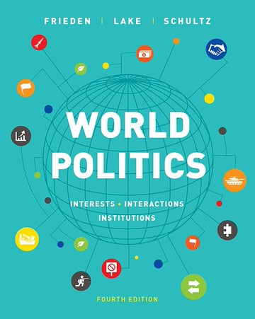 World Politics: Interests, Institutions, Interactions (4版) Frieden 2018 NORTON
