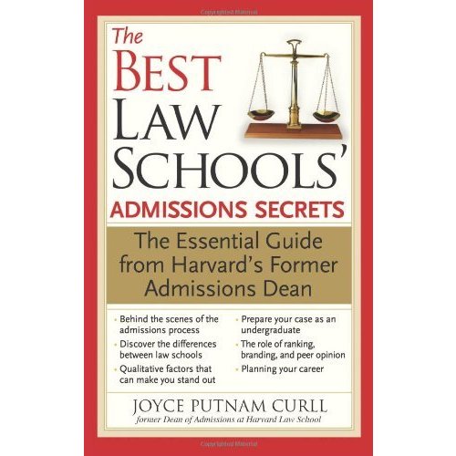 The Best Law Schools' Admissions Secrets: The Essential Guide from Harvard's Former Admissions Dean