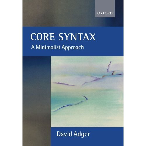 Core Syntax: A Minimalist Approach (Core Linguistics)