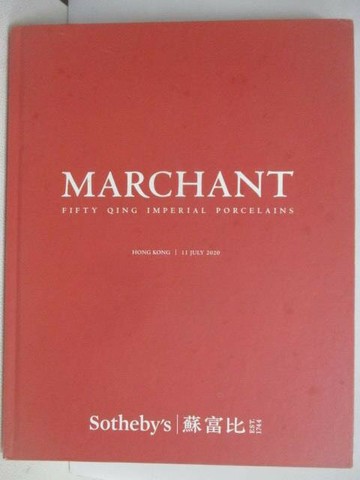【書寶二手書T1／收藏_AEV】Sotheby's蘇富比_Marchant-Fifty Qing…2020/7/11