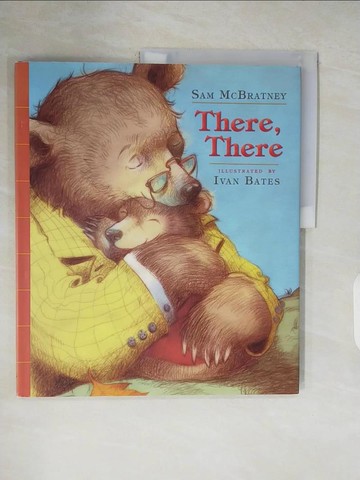 【書寶二手書T3／少年童書_ZPG】There, There_McBratney, Sam/ Bates, Ivan (ILT)