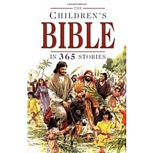 The Children's Bible in 365 Stories A Story for Every Day of the Year (Hardcover)