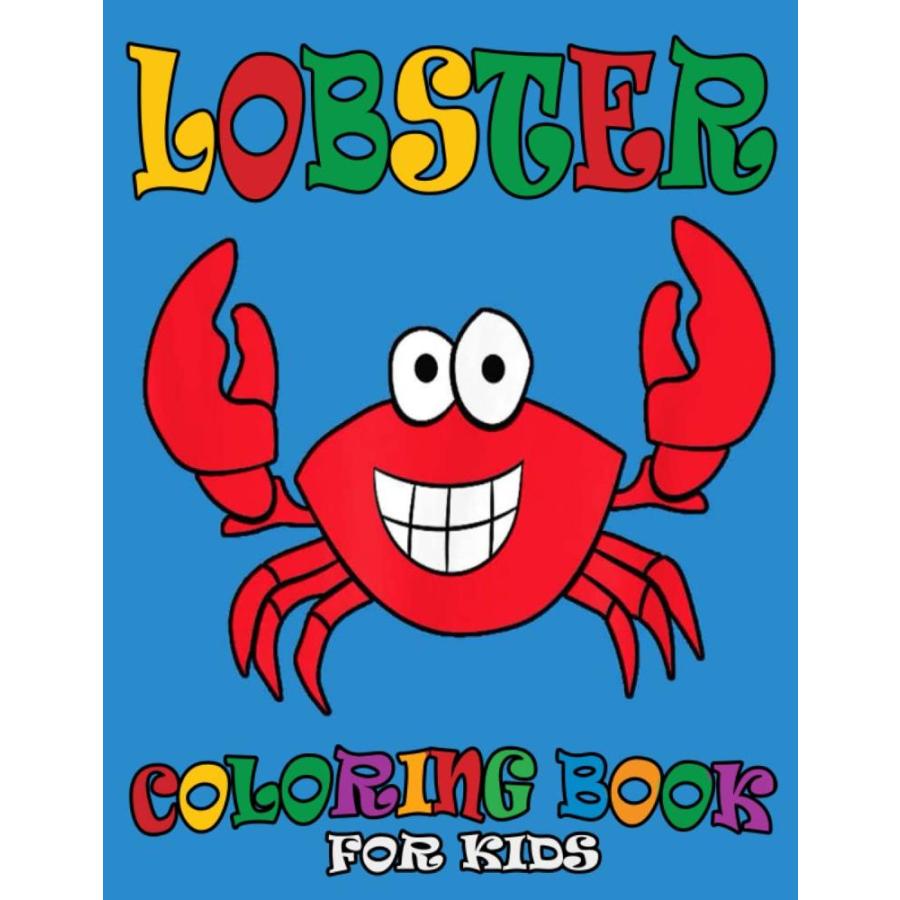 Lobster Coloring Book: Lobster Coloring Pages, Over 30 Pages to Color, craw