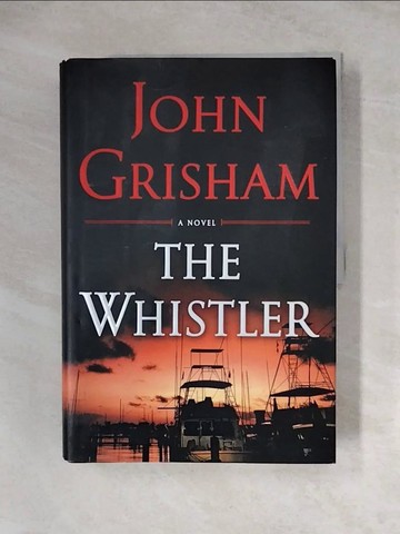 【書寶二手書T3／原文小說_Z3E】The Whistler_Grisham, John