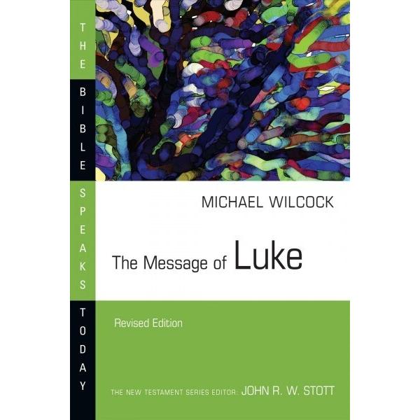 The Message of Luke (Paperback  Revised)