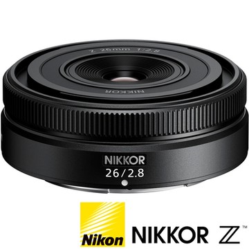 NIKON Nikkor Z 26mm F2.8 S (公司貨) 廣角大光圈定焦鏡 人像鏡 Z 系列 全片幅無反微單眼鏡頭