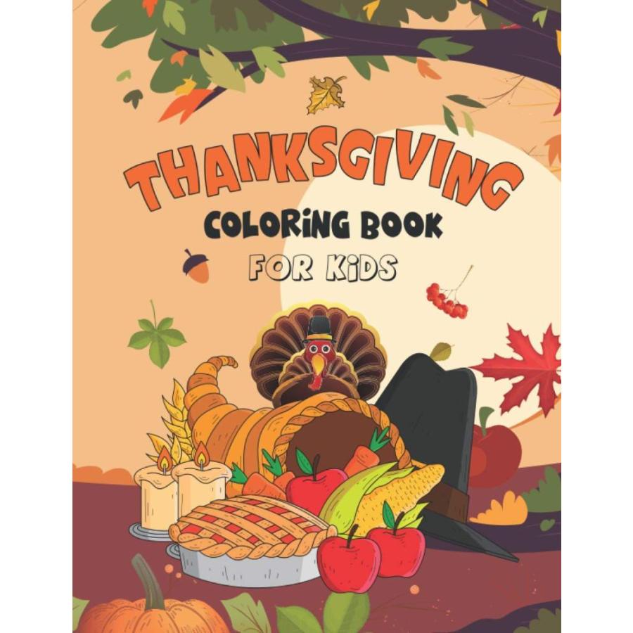 Thanksgiving Coloring Book for Kids: A Cute Collection Of Thanksgiving Colo