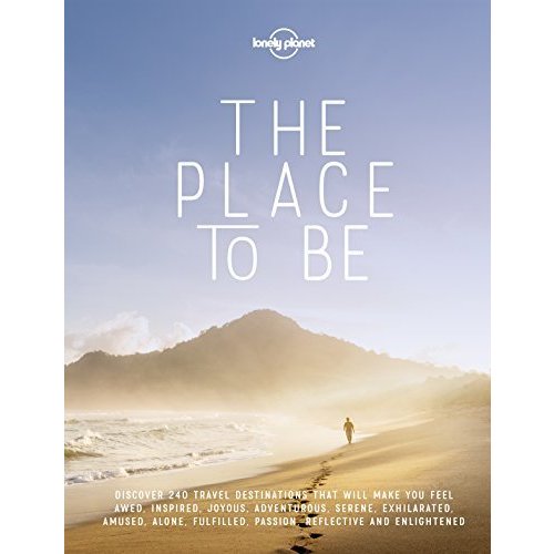 The Place To Be (Lonely Planet Travel Guide)