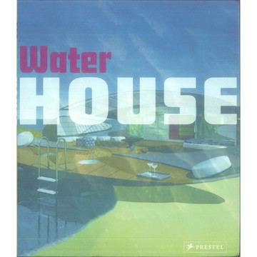Water House -9783791332802 絕版英文設計書 [建築人設計人的店-上博圖書]