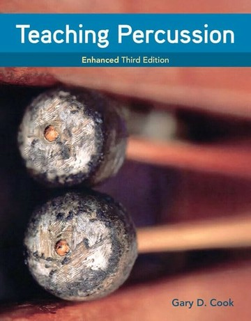 TEACHING PERCUSSION, ENHANCED, SPIRAL BOUND VERSION (3版) COOK 2019 Cengage