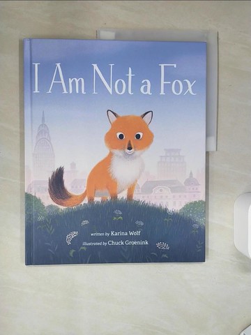 【書寶二手書T4／少年童書_SKB】I Am Not a Fox_Wolf, Karina/ Groenink, Chuck (ILT)