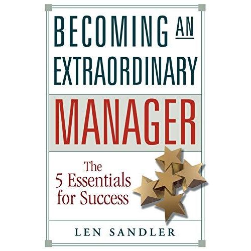 Becoming an Extraordinary Manager: The Essentials for Success