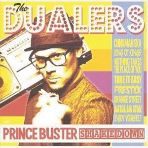 ザ・デュアラーズ PRINCE BUSTER SHAKEDOWN