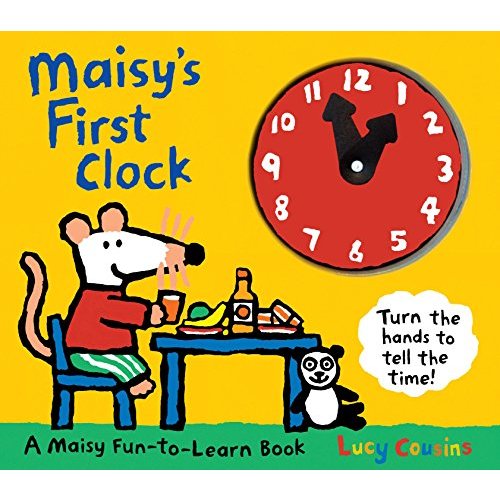 Maisy's First Clock: A Maisy Fun-to-Learn Book