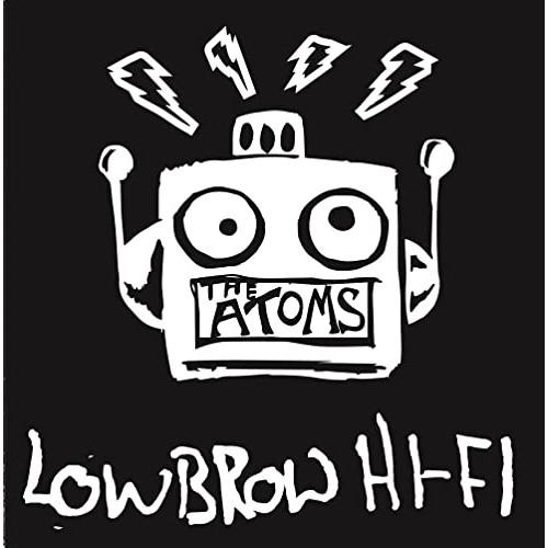 The Atoms Low Brow Hi-Fi