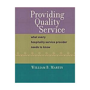 Providing Quality Service: What Every Hospitality Service Provider Needs to Know (Paperback)