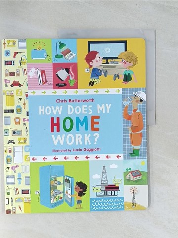 【書寶二手書T1／少年童書_Y1U】How Does My Home Work?_Christine Butterworth