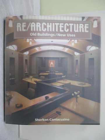 【書寶二手書T1／建築_ZAU】Re Architecture: Old Buildings_Cantacuzino, Sherban