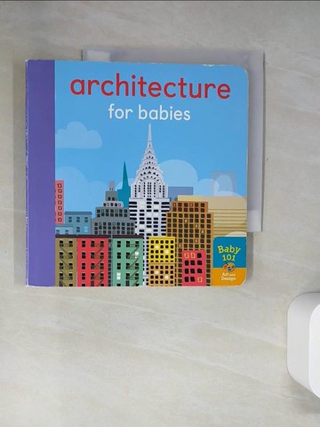 【書寶二手書T5／少年童書_UFH】Baby 101 Art And Design: Architecture For Babies