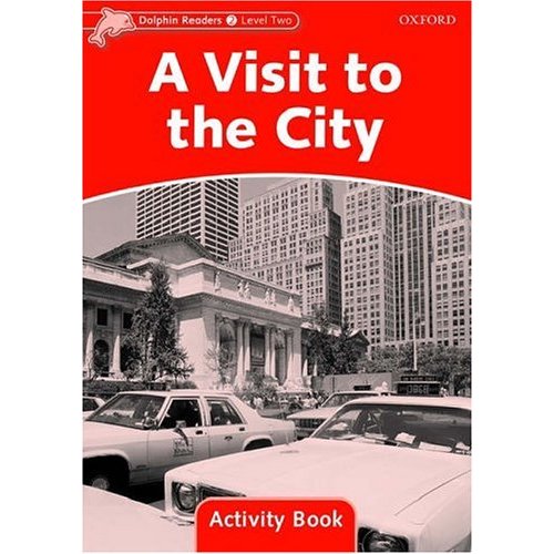 Dolphin Readers Level Visit to City A Activity Book