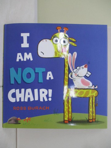 【書寶二手書T7／少年童書_QIW】I Am Not a Chair!_Burach, Ross