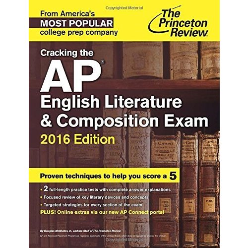 Cracking the AP English Literature  Composition Exam  2016 Edition (College Test Preparation)