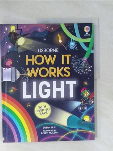 【書寶二手書T1／兒童文學_Y22】知識翻翻書：光（7歲以上）How It Works: Light_Sarah Hull,Kaley McKean (ILT)