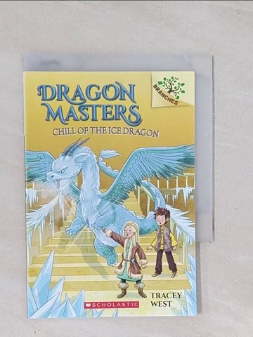 【書寶二手書T1／原文小說_Q46】Chill of the Ice Dragon_West, Tracey/ De Polonia, Nina (ILT)